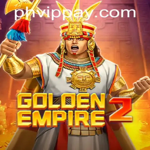 Exploring GoldenEmpire2: A Journey into a New Gaming Era with PHVIP